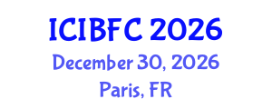 International Conference on Islamic Banking, Finance and Commerce (ICIBFC) December 30, 2026 - Paris, France International Conference on Islamic Banking, Finance and Commerce (ICIBFC) December 30, 2026 - Paris, France
