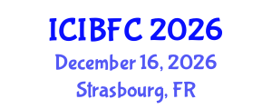 International Conference on Islamic Banking, Finance and Commerce (ICIBFC) December 16, 2026 - Strasbourg, France International Conference on Islamic Banking, Finance and Commerce (ICIBFC) December 16, 2026 - Strasbourg, France