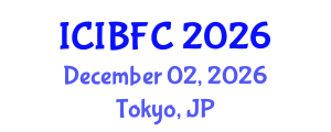 International Conference on Islamic Banking, Finance and Commerce (ICIBFC) December 02, 2026 - Tokyo, Japan International Conference on Islamic Banking, Finance and Commerce (ICIBFC) December 02, 2026 - Tokyo, Japan