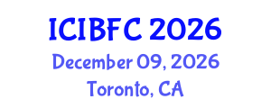International Conference on Islamic Banking, Finance and Commerce (ICIBFC) December 09, 2026 - Toronto, Canada International Conference on Islamic Banking, Finance and Commerce (ICIBFC) December 09, 2026 - Toronto, Canada