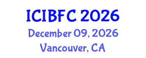 International Conference on Islamic Banking, Finance and Commerce (ICIBFC) December 09, 2026 - Vancouver, Canada International Conference on Islamic Banking, Finance and Commerce (ICIBFC) December 09, 2026 - Vancouver, Canada