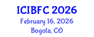 International Conference on Islamic Banking, Finance and Commerce (ICIBFC) February 16, 2026 - Bogota, Colombia International Conference on Islamic Banking, Finance and Commerce (ICIBFC) February 16, 2026 - Bogota, Colombia