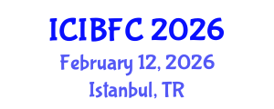 International Conference on Islamic Banking, Finance and Commerce (ICIBFC) February 12, 2026 - Istanbul, Turkey International Conference on Islamic Banking, Finance and Commerce (ICIBFC) February 12, 2026 - Istanbul, Turkey