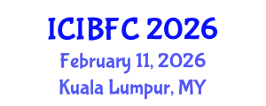 International Conference on Islamic Banking, Finance and Commerce (ICIBFC) February 11, 2026 - Kuala Lumpur, Malaysia