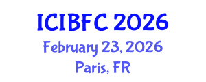 International Conference on Islamic Banking, Finance and Commerce (ICIBFC) February 23, 2026 - Paris, France International Conference on Islamic Banking, Finance and Commerce (ICIBFC) February 23, 2026 - Paris, France