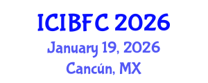International Conference on Islamic Banking, Finance and Commerce (ICIBFC) January 19, 2026 - Cancún, Mexico International Conference on Islamic Banking, Finance and Commerce (ICIBFC) January 19, 2026 - Cancún, Mexico