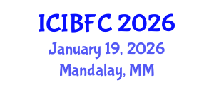 International Conference on Islamic Banking, Finance and Commerce (ICIBFC) January 19, 2026 - Mandalay, Myanmar International Conference on Islamic Banking, Finance and Commerce (ICIBFC) January 19, 2026 - Mandalay, Myanmar