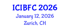 International Conference on Islamic Banking, Finance and Commerce (ICIBFC) January 12, 2026 - Zurich, Switzerland International Conference on Islamic Banking, Finance and Commerce (ICIBFC) January 12, 2026 - Zurich, Switzerland
