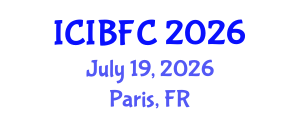 International Conference on Islamic Banking, Finance and Commerce (ICIBFC) July 19, 2026 - Paris, France International Conference on Islamic Banking, Finance and Commerce (ICIBFC) July 19, 2026 - Paris, France