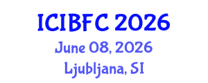 International Conference on Islamic Banking, Finance and Commerce (ICIBFC) June 08, 2026 - Ljubljana, Slovenia International Conference on Islamic Banking, Finance and Commerce (ICIBFC) June 08, 2026 - Ljubljana, Slovenia