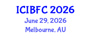 International Conference on Islamic Banking, Finance and Commerce (ICIBFC) June 29, 2026 - Melbourne, Australia International Conference on Islamic Banking, Finance and Commerce (ICIBFC) June 29, 2026 - Melbourne, Australia