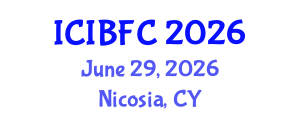 International Conference on Islamic Banking, Finance and Commerce (ICIBFC) June 29, 2026 - Nicosia, Cyprus International Conference on Islamic Banking, Finance and Commerce (ICIBFC) June 29, 2026 - Nicosia, Cyprus