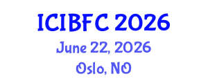 International Conference on Islamic Banking, Finance and Commerce (ICIBFC) June 22, 2026 - Oslo, Norway International Conference on Islamic Banking, Finance and Commerce (ICIBFC) June 22, 2026 - Oslo, Norway