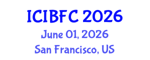International Conference on Islamic Banking, Finance and Commerce (ICIBFC) June 01, 2026 - San Francisco, United States International Conference on Islamic Banking, Finance and Commerce (ICIBFC) June 01, 2026 - San Francisco, United States