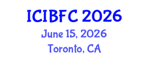 International Conference on Islamic Banking, Finance and Commerce (ICIBFC) June 15, 2026 - Toronto, Canada International Conference on Islamic Banking, Finance and Commerce (ICIBFC) June 15, 2026 - Toronto, Canada