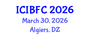 International Conference on Islamic Banking, Finance and Commerce (ICIBFC) March 30, 2026 - Algiers, Algeria International Conference on Islamic Banking, Finance and Commerce (ICIBFC) March 30, 2026 - Algiers, Algeria