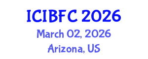 International Conference on Islamic Banking, Finance and Commerce (ICIBFC) March 02, 2026 - Arizona, United States International Conference on Islamic Banking, Finance and Commerce (ICIBFC) March 02, 2026 - Arizona, United States