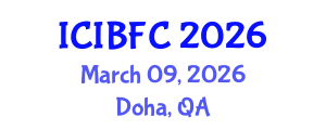 International Conference on Islamic Banking, Finance and Commerce (ICIBFC) March 09, 2026 - Doha, Qatar International Conference on Islamic Banking, Finance and Commerce (ICIBFC) March 09, 2026 - Doha, Qatar