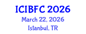 International Conference on Islamic Banking, Finance and Commerce (ICIBFC) March 22, 2026 - Istanbul, Turkey