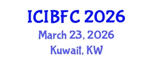 International Conference on Islamic Banking, Finance and Commerce (ICIBFC) March 23, 2026 - Kuwait, Kuwait International Conference on Islamic Banking, Finance and Commerce (ICIBFC) March 23, 2026 - Kuwait, Kuwait