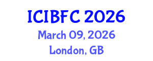 International Conference on Islamic Banking, Finance and Commerce (ICIBFC) March 09, 2026 - London, United Kingdom International Conference on Islamic Banking, Finance and Commerce (ICIBFC) March 09, 2026 - London, United Kingdom