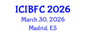 International Conference on Islamic Banking, Finance and Commerce (ICIBFC) March 30, 2026 - Madrid, Spain International Conference on Islamic Banking, Finance and Commerce (ICIBFC) March 30, 2026 - Madrid, Spain