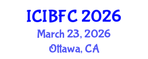 International Conference on Islamic Banking, Finance and Commerce (ICIBFC) March 23, 2026 - Ottawa, Canada International Conference on Islamic Banking, Finance and Commerce (ICIBFC) March 23, 2026 - Ottawa, Canada