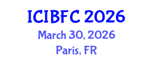International Conference on Islamic Banking, Finance and Commerce (ICIBFC) March 30, 2026 - Paris, France International Conference on Islamic Banking, Finance and Commerce (ICIBFC) March 30, 2026 - Paris, France