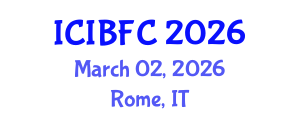 International Conference on Islamic Banking, Finance and Commerce (ICIBFC) March 02, 2026 - Rome, Italy International Conference on Islamic Banking, Finance and Commerce (ICIBFC) March 02, 2026 - Rome, Italy