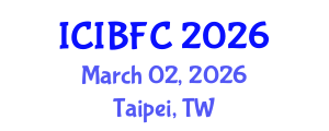 International Conference on Islamic Banking, Finance and Commerce (ICIBFC) March 02, 2026 - Taipei, Taiwan International Conference on Islamic Banking, Finance and Commerce (ICIBFC) March 02, 2026 - Taipei, Taiwan