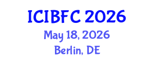 International Conference on Islamic Banking, Finance and Commerce (ICIBFC) May 18, 2026 - Berlin, Germany International Conference on Islamic Banking, Finance and Commerce (ICIBFC) May 18, 2026 - Berlin, Germany