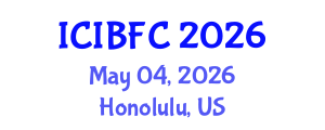 International Conference on Islamic Banking, Finance and Commerce (ICIBFC) May 04, 2026 - Honolulu, United States International Conference on Islamic Banking, Finance and Commerce (ICIBFC) May 04, 2026 - Honolulu, United States