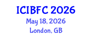 International Conference on Islamic Banking, Finance and Commerce (ICIBFC) May 18, 2026 - London, United Kingdom International Conference on Islamic Banking, Finance and Commerce (ICIBFC) May 18, 2026 - London, United Kingdom