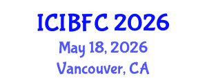 International Conference on Islamic Banking, Finance and Commerce (ICIBFC) May 18, 2026 - Vancouver, Canada International Conference on Islamic Banking, Finance and Commerce (ICIBFC) May 18, 2026 - Vancouver, Canada