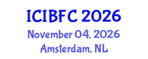 International Conference on Islamic Banking, Finance and Commerce (ICIBFC) November 04, 2026 - Amsterdam, Netherlands International Conference on Islamic Banking, Finance and Commerce (ICIBFC) November 04, 2026 - Amsterdam, Netherlands