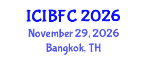 International Conference on Islamic Banking, Finance and Commerce (ICIBFC) November 29, 2026 - Bangkok, Thailand International Conference on Islamic Banking, Finance and Commerce (ICIBFC) November 29, 2026 - Bangkok, Thailand