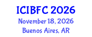 International Conference on Islamic Banking, Finance and Commerce (ICIBFC) November 18, 2026 - Buenos Aires, Argentina International Conference on Islamic Banking, Finance and Commerce (ICIBFC) November 18, 2026 - Buenos Aires, Argentina