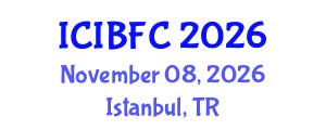 International Conference on Islamic Banking, Finance and Commerce (ICIBFC) November 08, 2026 - Istanbul, Turkey International Conference on Islamic Banking, Finance and Commerce (ICIBFC) November 08, 2026 - Istanbul, Turkey