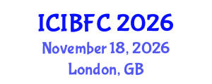International Conference on Islamic Banking, Finance and Commerce (ICIBFC) November 18, 2026 - London, United Kingdom International Conference on Islamic Banking, Finance and Commerce (ICIBFC) November 18, 2026 - London, United Kingdom