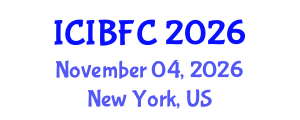 International Conference on Islamic Banking, Finance and Commerce (ICIBFC) November 04, 2026 - New York, United States International Conference on Islamic Banking, Finance and Commerce (ICIBFC) November 04, 2026 - New York, United States