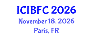 International Conference on Islamic Banking, Finance and Commerce (ICIBFC) November 18, 2026 - Paris, France International Conference on Islamic Banking, Finance and Commerce (ICIBFC) November 18, 2026 - Paris, France