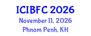 International Conference on Islamic Banking, Finance and Commerce (ICIBFC) November 11, 2026 - Phnom Penh, Cambodia