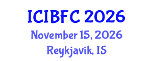 International Conference on Islamic Banking, Finance and Commerce (ICIBFC) November 15, 2026 - Reykjavik, Iceland International Conference on Islamic Banking, Finance and Commerce (ICIBFC) November 15, 2026 - Reykjavik, Iceland