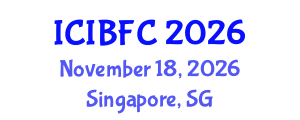 International Conference on Islamic Banking, Finance and Commerce (ICIBFC) November 18, 2026 - Singapore, Singapore International Conference on Islamic Banking, Finance and Commerce (ICIBFC) November 18, 2026 - Singapore, Singapore