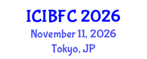 International Conference on Islamic Banking, Finance and Commerce (ICIBFC) November 11, 2026 - Tokyo, Japan International Conference on Islamic Banking, Finance and Commerce (ICIBFC) November 11, 2026 - Tokyo, Japan