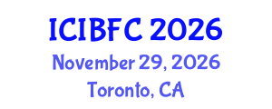 International Conference on Islamic Banking, Finance and Commerce (ICIBFC) November 29, 2026 - Toronto, Canada International Conference on Islamic Banking, Finance and Commerce (ICIBFC) November 29, 2026 - Toronto, Canada