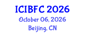 International Conference on Islamic Banking, Finance and Commerce (ICIBFC) October 06, 2026 - Beijing, China International Conference on Islamic Banking, Finance and Commerce (ICIBFC) October 06, 2026 - Beijing, China