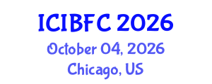 International Conference on Islamic Banking, Finance and Commerce (ICIBFC) October 04, 2026 - Chicago, United States International Conference on Islamic Banking, Finance and Commerce (ICIBFC) October 04, 2026 - Chicago, United States