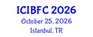 International Conference on Islamic Banking, Finance and Commerce (ICIBFC) October 25, 2026 - Istanbul, Turkey International Conference on Islamic Banking, Finance and Commerce (ICIBFC) October 25, 2026 - Istanbul, Turkey