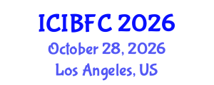 International Conference on Islamic Banking, Finance and Commerce (ICIBFC) October 28, 2026 - Los Angeles, United States International Conference on Islamic Banking, Finance and Commerce (ICIBFC) October 28, 2026 - Los Angeles, United States